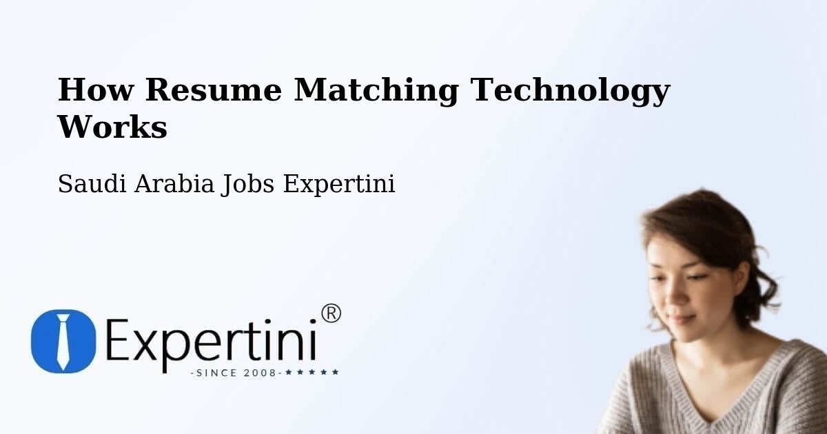How Resume Matching Technology Works - Saudi Arabia Jobs Expertini